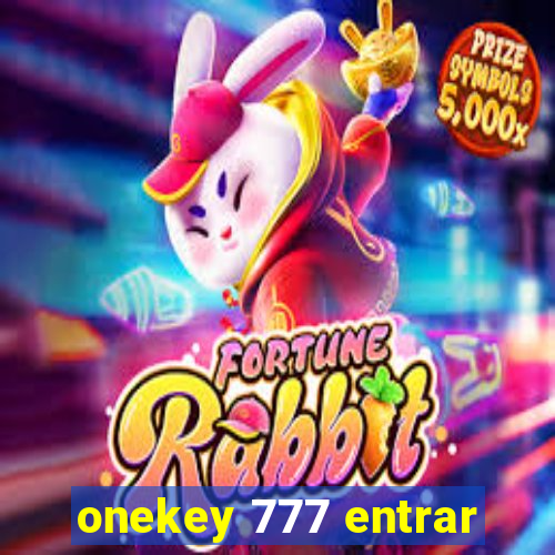 onekey 777 entrar